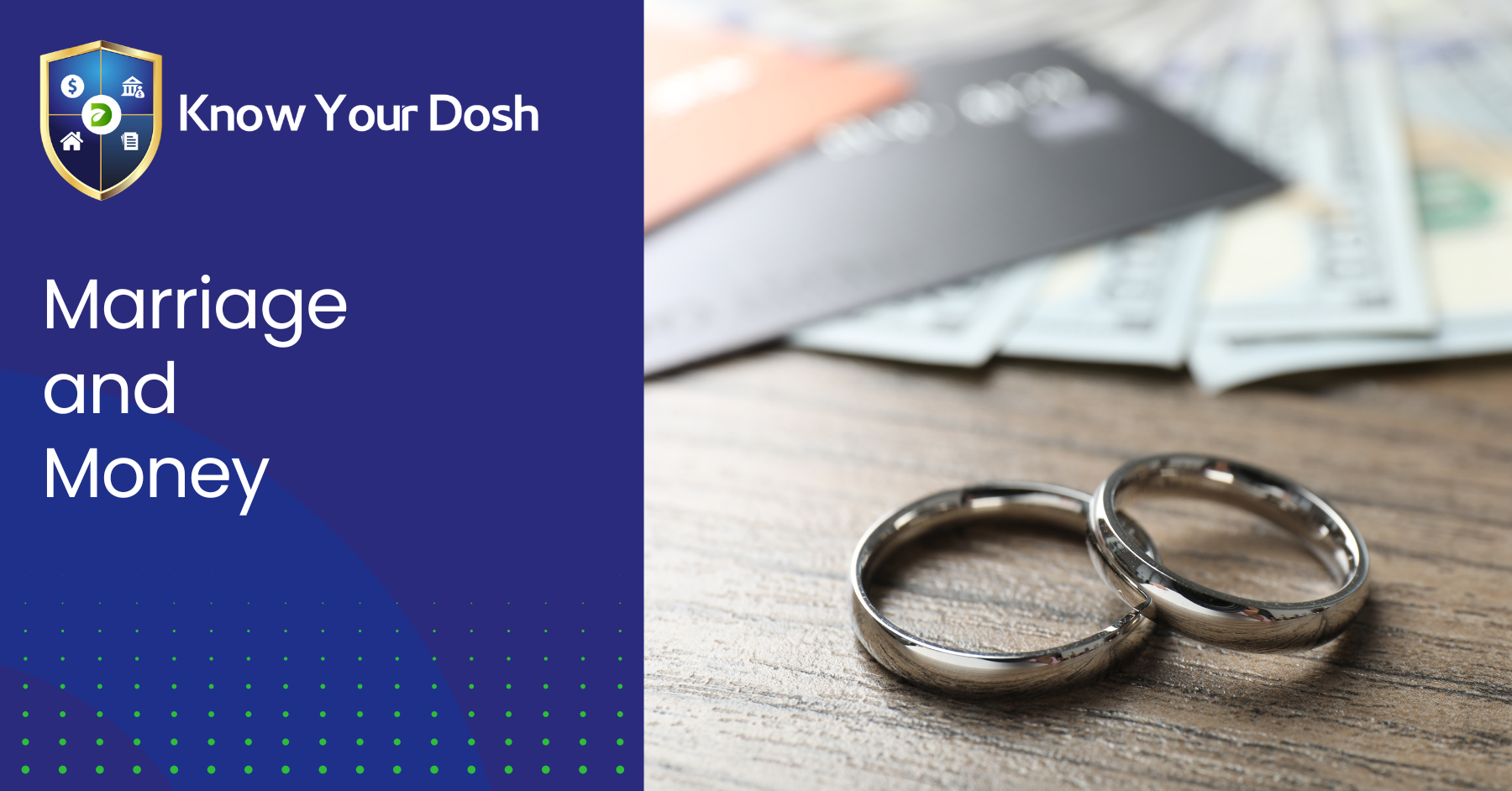 wedding rings on a table alongside bank cards and bank notes to symbolise marriage and money